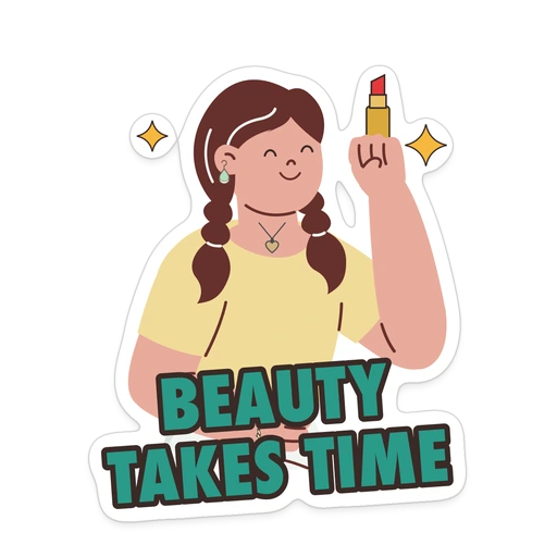 Beauty takes time sticker