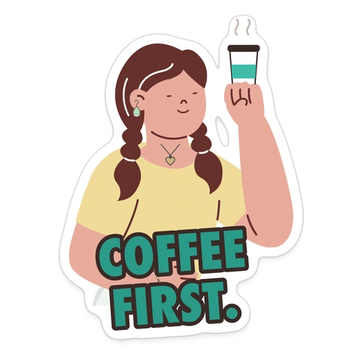 Coffee first. sticker