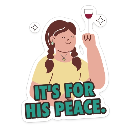 It's for HIS peace. sticker
